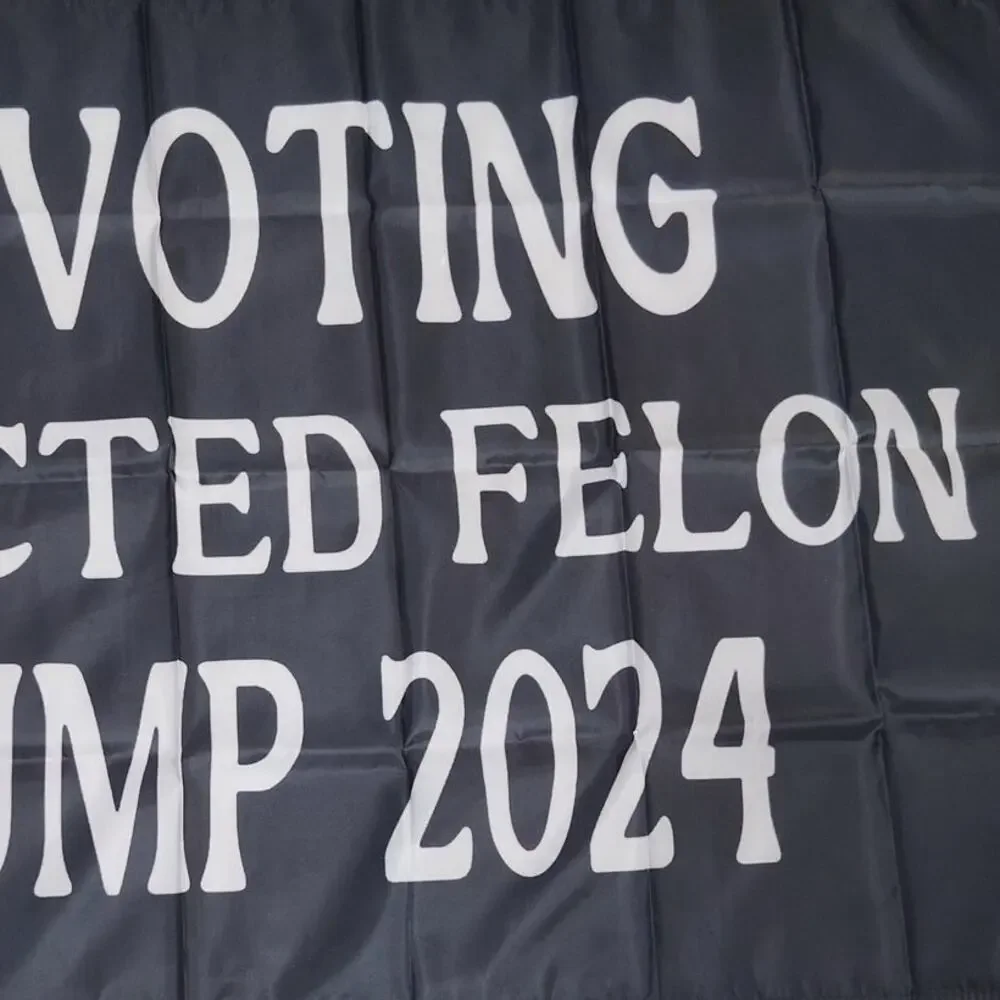 Voting Convicted Felon 2024 - Black White Text Flag 3×5 ft Poly Flag, Banner